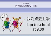 My Daily Routine activity screenshot teaches children how to say ''I got to school at 9am'' in Chinese