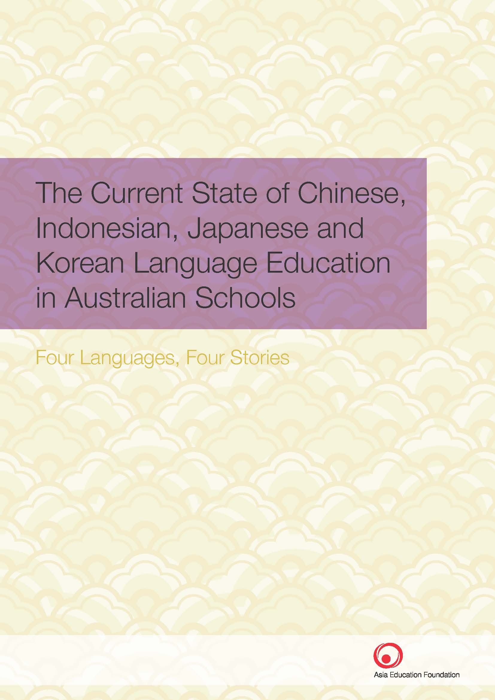 Current state of Chinese, Indonesian, Japanese and Korean Language Education in Australian Schools