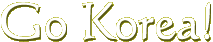 Go Korea!